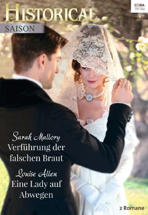 [Historical - Saison 31] • Verführung der falschen Braut / Eine Lady auf Abwegen